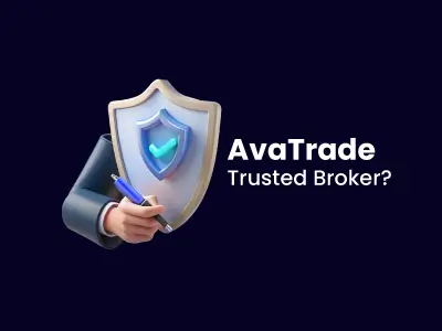 Is AvaTrade a Trusted Broker? - Facts You Should Know